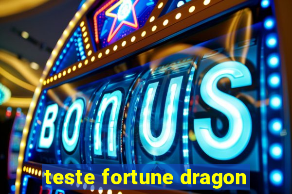 teste fortune dragon